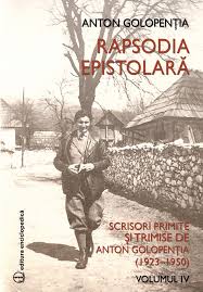 Rapsodia epistolară : scrisori primite şi transmise de Anton Golopenţia (1923-1950) Vol. 4 : (Marele Stat Major - Iuhim Zelenciuc)