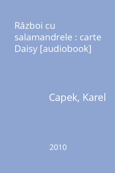 Război cu salamandrele : carte Daisy [audiobook]