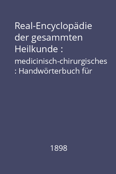 Real-Encyclopädie der gesammten Heilkunde : medicinisch-chirurgisches : Handwörterbuch für praktische Aerzte Band 16: Molluscum - Netzknorpel