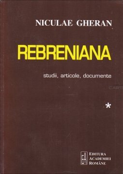 Rebreniana : studii, articole, documente Vol. 1
