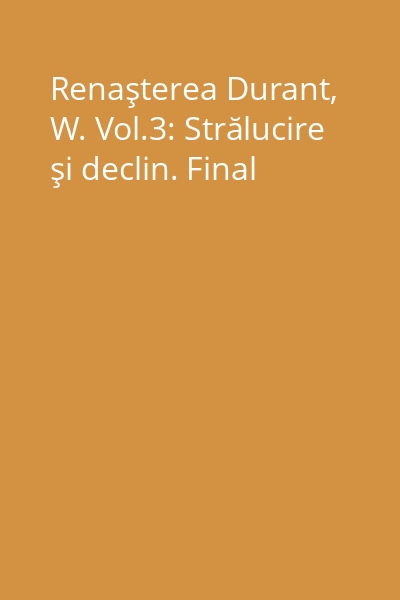 Renaşterea Durant, W. Vol.3: Strălucire şi declin. Final