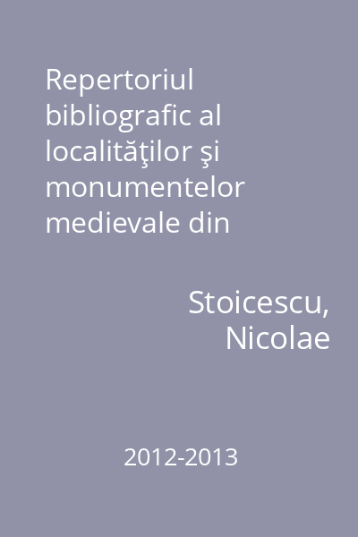 Repertoriul bibliografic al localităţilor şi monumentelor medievale din Transilvania