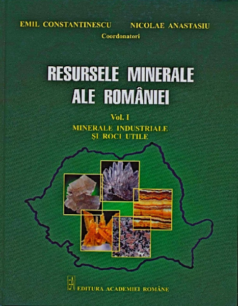 Resursele minerale ale României Vol. 1 : Minerale industriale şi roci utile