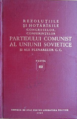 Rezoluțiile și hotărîrile congreselor, conferințelor Partidului Comunist al Uniunii Sovietice și ale plenarelor C.C. : 1898-1954 Partea 3 : 1930-1954