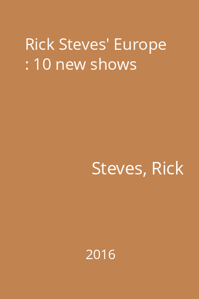 Rick Steves' Europe : 10 new shows : 2017-2018