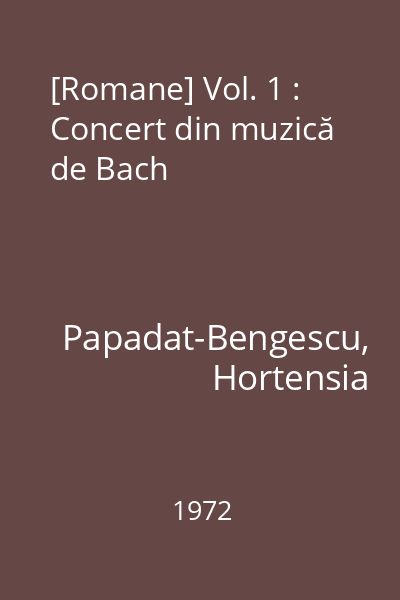 [Romane] Vol. 1 : Concert din muzică de Bach