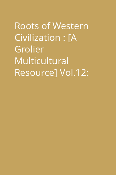 Roots of Western Civilization : [A Grolier Multicultural Resource] Vol.12: Towns and cities