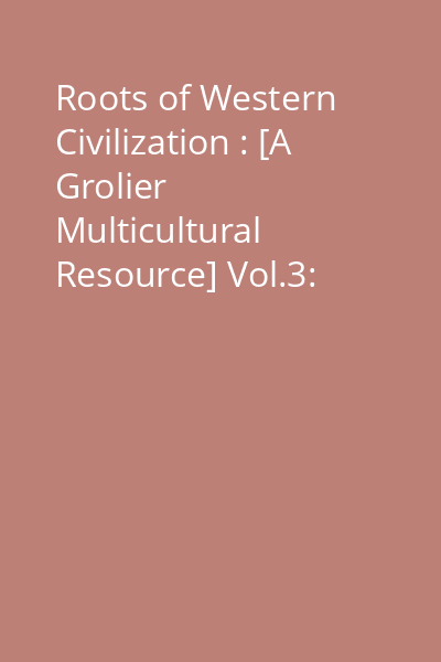 Roots of Western Civilization : [A Grolier Multicultural Resource] Vol.3: Crafts and trade