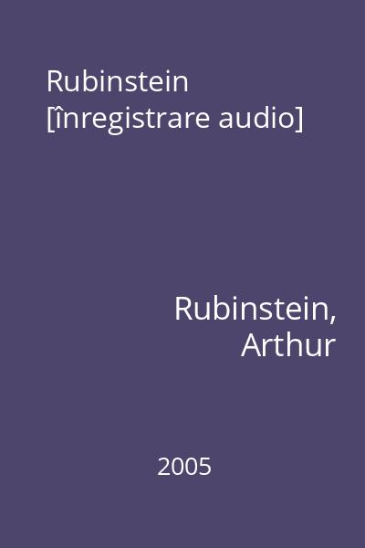 Rubinstein [înregistrare audio]