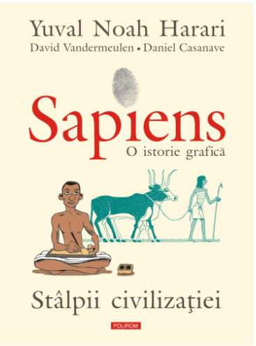 Sapiens : o istorie grafică Vol. 2 : Stâlpii civilizaţiei