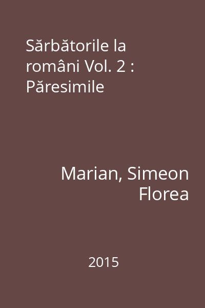 Sărbătorile la români Vol. 2 : Păresimile