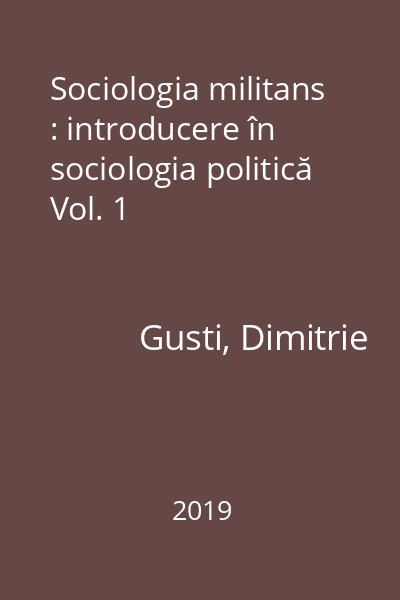 Sociologia militans : introducere în sociologia politică Vol. 1