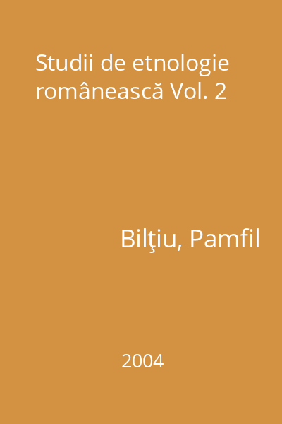 Studii de etnologie românească Vol. 2
