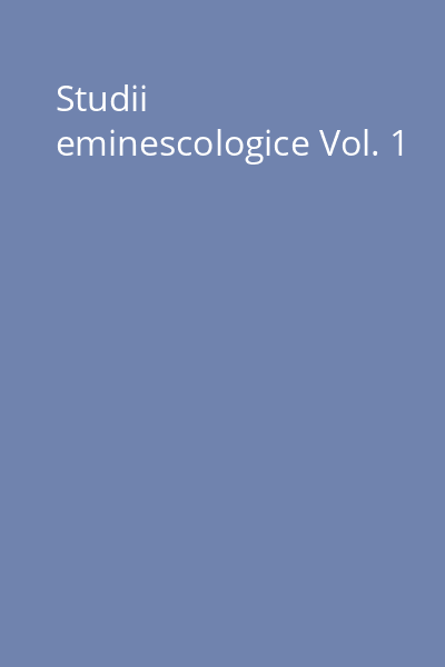 Studii eminescologice Vol. 1