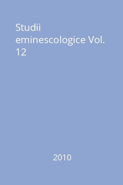 Studii eminescologice Vol. 12