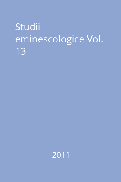 Studii eminescologice Vol. 13