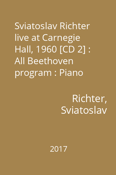 Sviatoslav Richter live at Carnegie Hall, 1960 [CD 2] : All Beethoven program : Piano Sonata No. 22 in F major, Op. 54