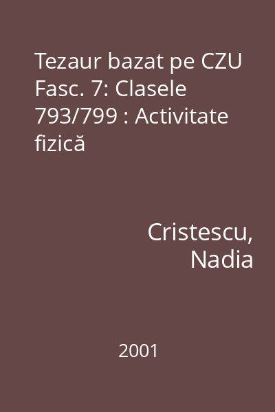 Tezaur bazat pe CZU Fasc. 7: Clasele 793/799 : Activitate fizică