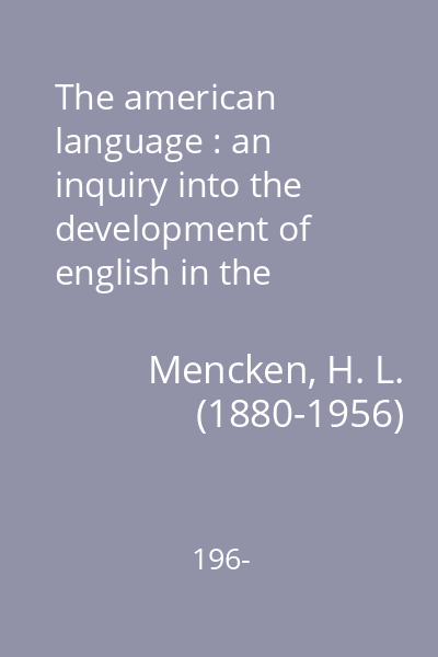 The american language : an inquiry into the development of english in the United States