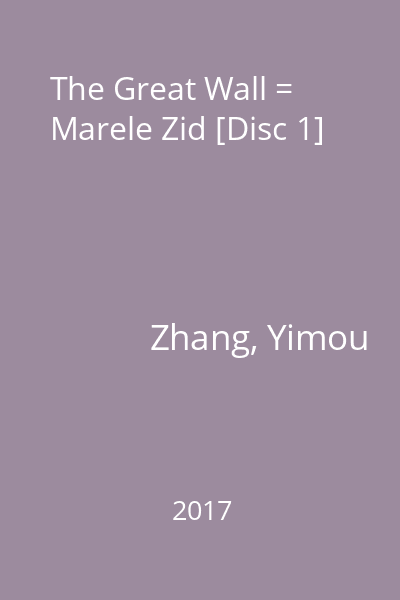 The Great Wall = Marele Zid [Disc 1]