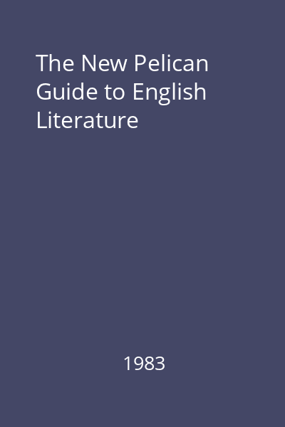 The New Pelican Guide to English Literature