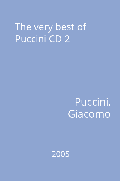 The very best of Puccini CD 2