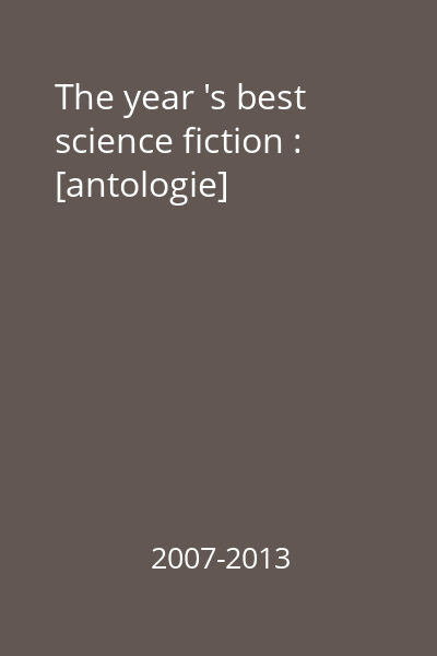 The year 's best science fiction : [antologie] [Carte tipărită]