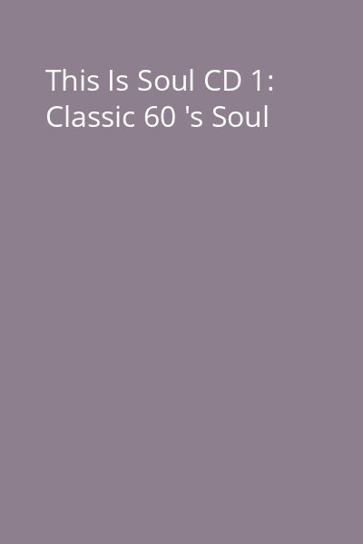 This Is Soul CD 1: Classic 60 's Soul