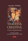 Tradiţia creştină : o istorie a dezvoltării doctrinei Vol.5: Doctrina creştină şi cultura modernă (de la 1700)