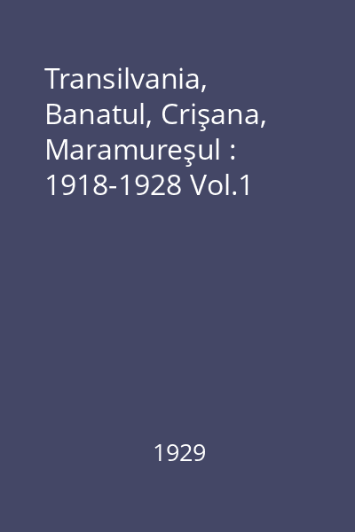 Transilvania, Banatul, Crişana, Maramureşul : 1918-1928