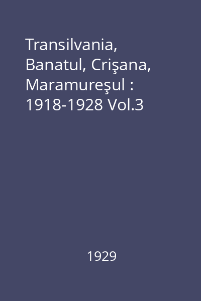 Transilvania, Banatul, Crişana, Maramureşul : 1918-1928