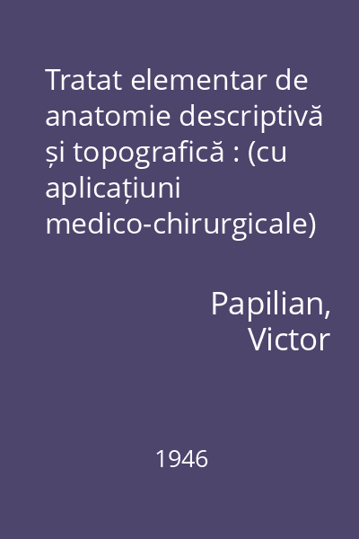 Tratat elementar de anatomie descriptivă și topografică : (cu aplicațiuni medico-chirurgicale) Vol. 2, [Fascicola I] : Viscerele