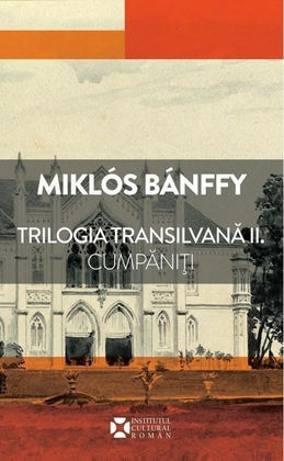 Trilogia Transilvană Vol. 2 : Al doilea cuvînt de pe zidul palatului : cumpăniţi