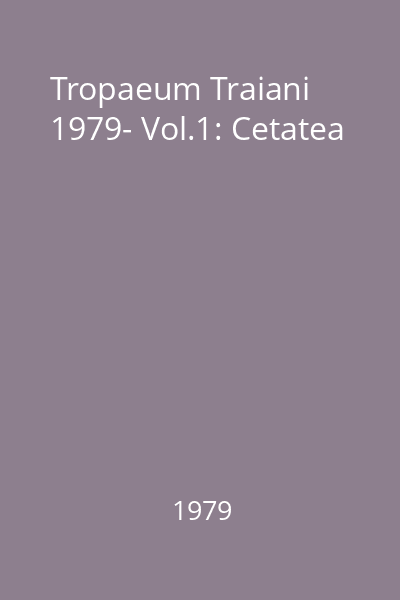 Tropaeum Traiani 1979- Vol.1: Cetatea