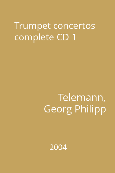 Trumpet concertos complete CD 1