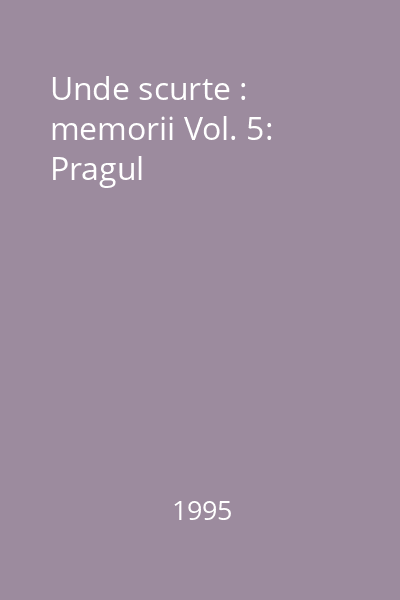 Unde scurte : memorii Vol. 5: Pragul