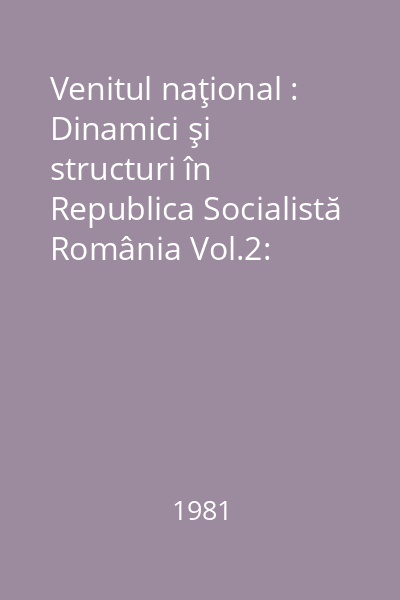 Venitul naţional : Dinamici şi structuri în Republica Socialistă România Vol.2: Repartiţia
