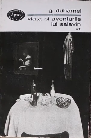 Viaţa şi aventurile lui Salavin : [roman] vol.2 : Doi oameni ; Jurnalul lui Salavin