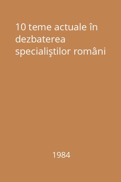10 teme actuale în dezbaterea specialiştilor români
