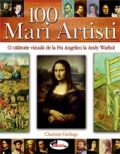 100 mari artişti : o călătorie vizuală de la Fra Angelico la Andy Warhol