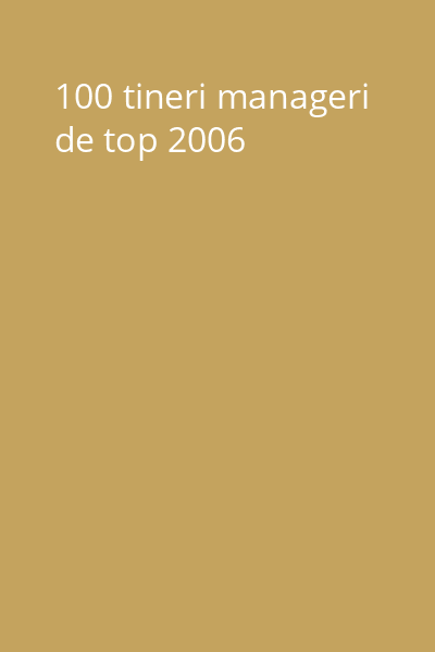 100 tineri manageri de top 2006