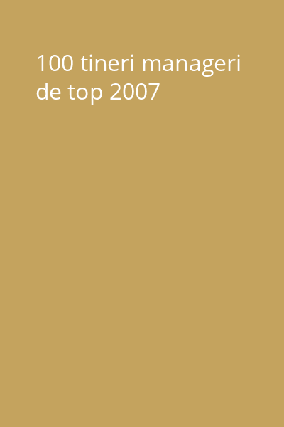 100 tineri manageri de top 2007