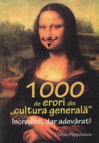 1000 de erori din "cultura generală"