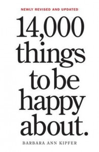14,000 things to be happy about : the happy book