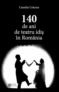 140 de ani de teatru idiş în România