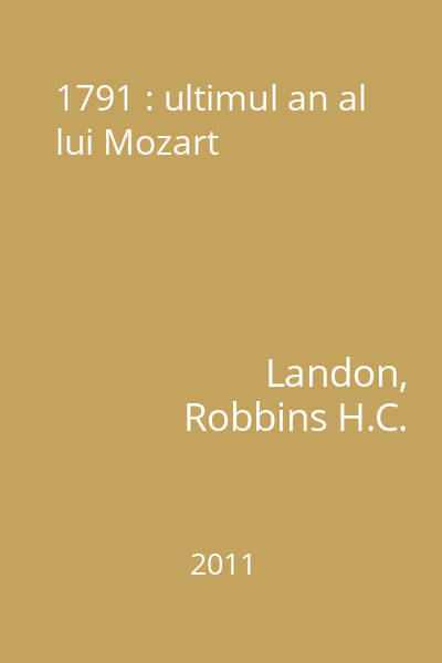 1791 : ultimul an al lui Mozart