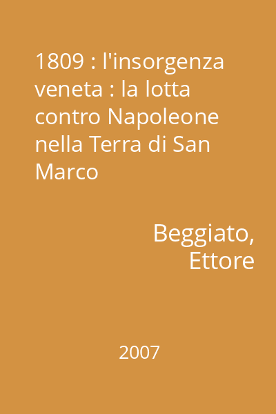 1809 : l'insorgenza veneta : la lotta contro Napoleone nella Terra di San Marco