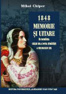 1848 : memorie și uitare în România celei de-a doua jumătăți a secolului XIX