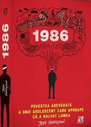 1986 : povestea adevărată a unui adolescent care aproape că a salvat lumea