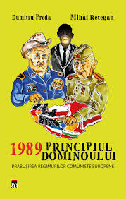 1989 - Principiul dominoului : prăbuşirea regimurilor comuniste europene